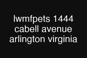 lwmfpets 1444 cabell avenue arlington virginia
