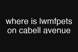 where is lwmfpets on cabell avenue